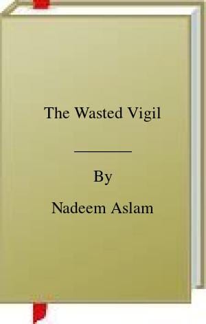 The Wasted Vigil